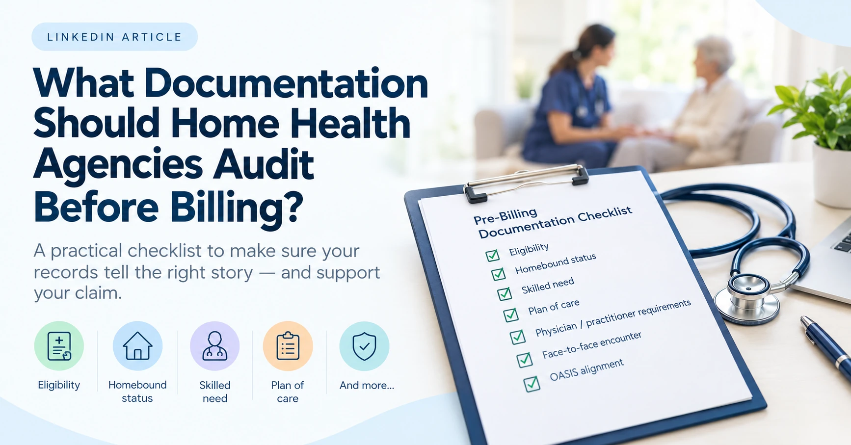 What Documentation Should Home Health Agencies Audit Before Billing? What Documentation Should Home Health Agencies Audit Before Billing?