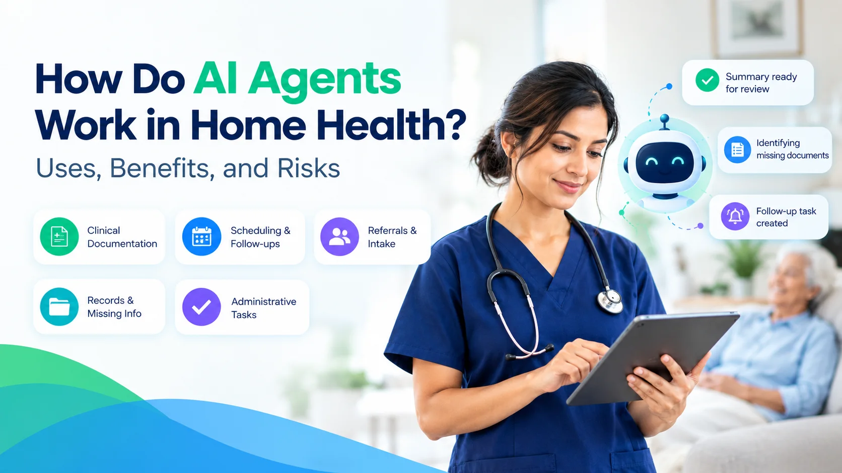 How Do AI Agents Work in Home Health? Uses, Benefits, and Risks How Do AI Agents Work in Home Health? Uses, Benefits, and Risks