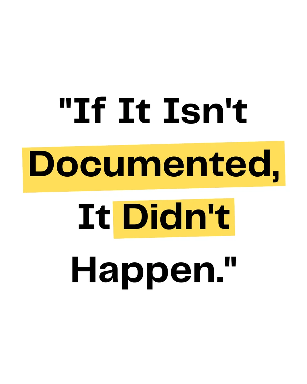 The nursing documentation principle: 'If it isn't documented, it didn't happen'