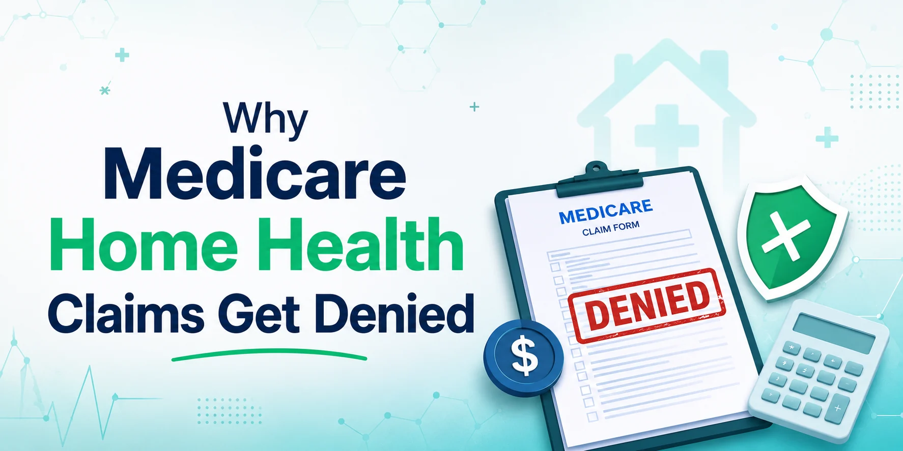 Why Medicare Home Health Claims Get Denied