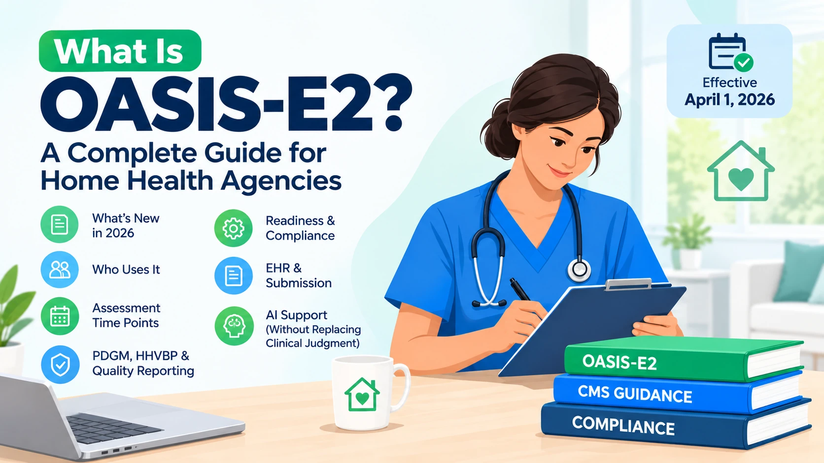 What Is OASIS-E2? A Complete Guide for Home Health Agencies