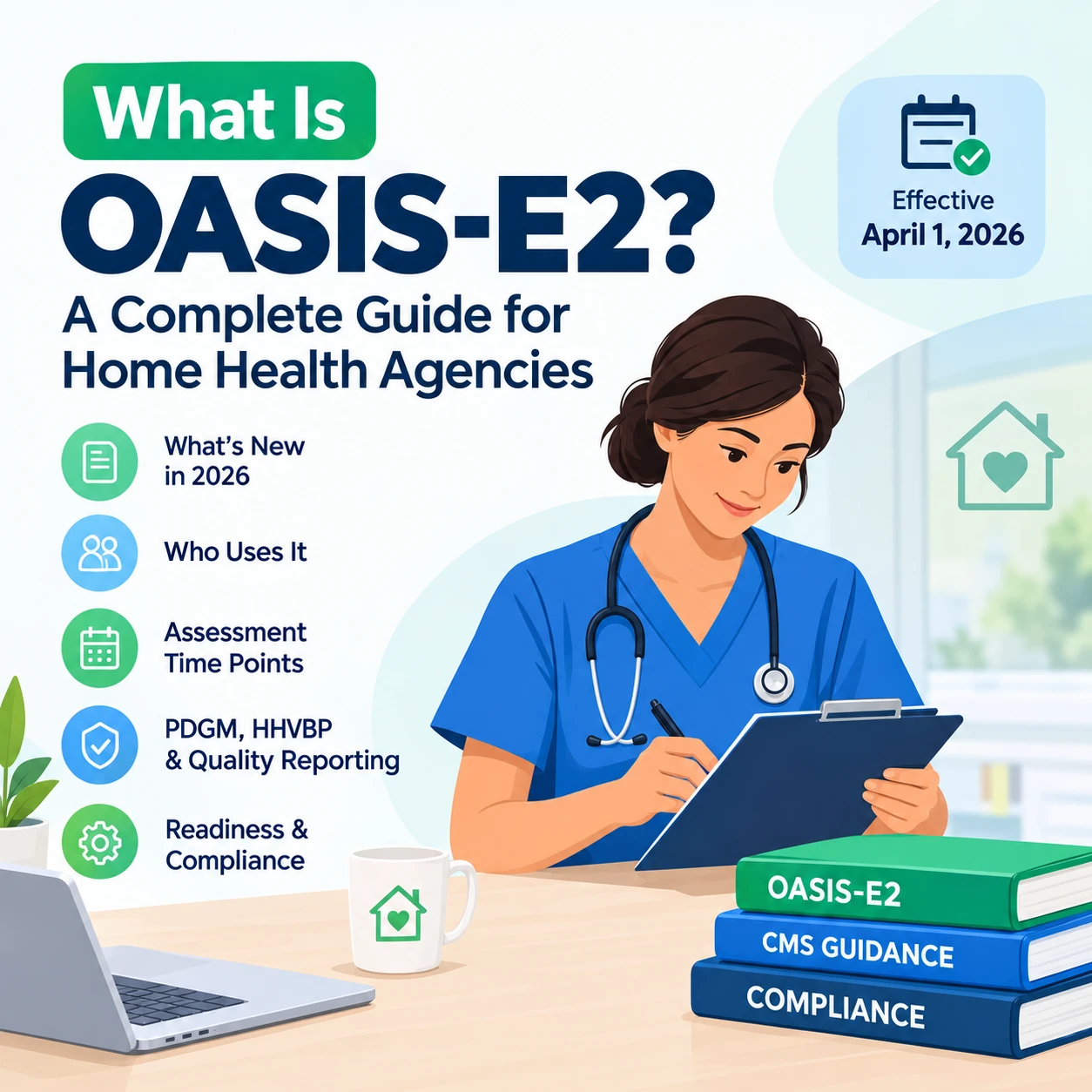 What Is OASIS-E2? A Complete Guide for Home Health Agencies